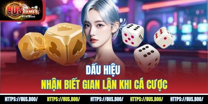 Dấu hiệu nhận biết gian lận khi cá cược