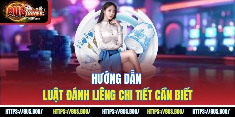 Hướng dẫn luật đánh liêng chi tiết cần biết