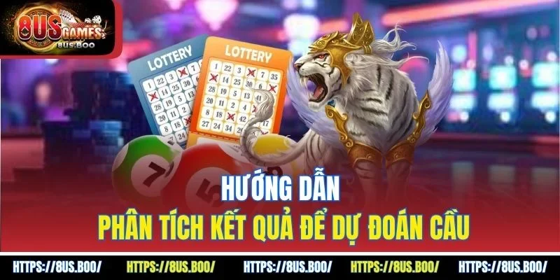 Hướng dẫn phân tích kết quả để dự đoán cầu