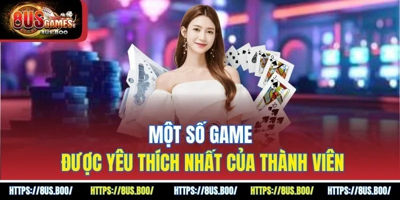 Một số game được yêu thích nhất của thành viên