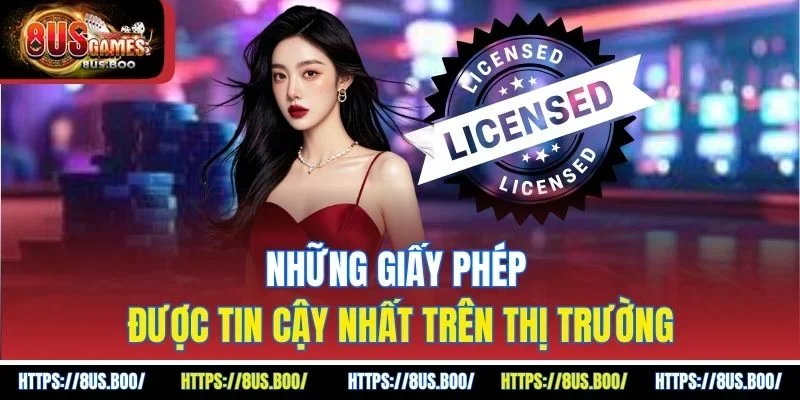 Những giấy phép được tin cậy nhất trên thị trường