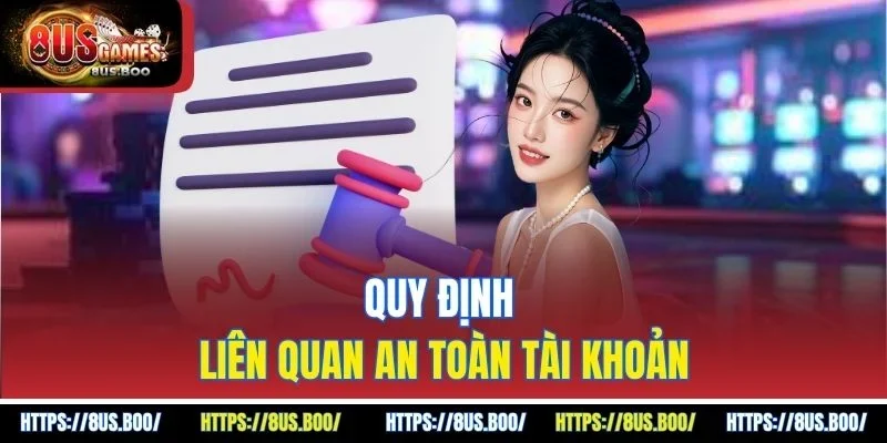 Quy định liên quan an toàn tài khoản