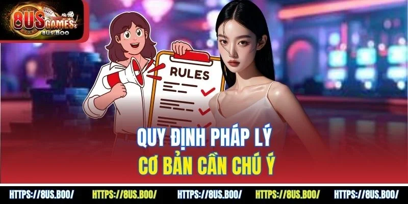 Quy định pháp lý cơ bản cần chú ý