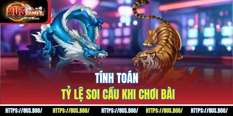 Tính toán tỷ lệ soi cầu khi chơi bài