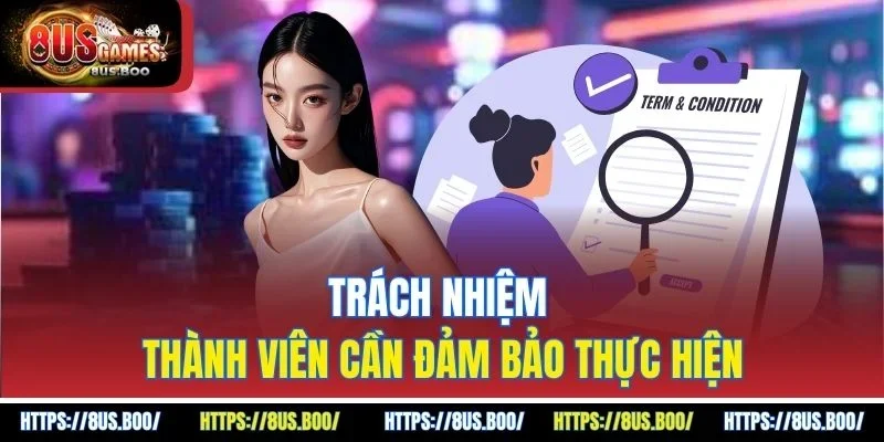 Trách nhiệm thành viên cần đảm bảo thực hiện